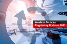 Medical Devices - Regulatory Updates 2021