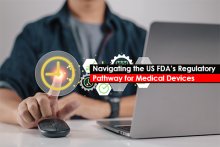 Navigating the US FDA’s Regulatory Pathway for Medical Devices