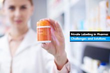 Private Labeling in Pharma: Challenges and Solutions