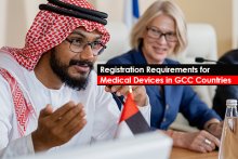 Registration Requirements for Medical Devices in GCC Countries