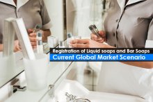 Registration of Liquid soaps and Bar Soaps Current Global Market Scenario