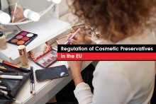 Regulation of Cosmetic Preservatives in the EU