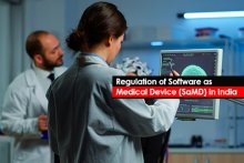 Regulation of Software as Medical Device (SaMD) in India