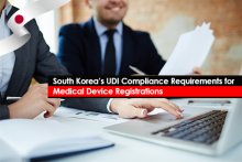 South Korea’s UDI Compliance Requirements for Medical Device Registrations