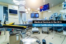 Medical Devices in the UK & UKCA Certification Readiness – Get Insights in this Webinar