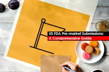 US FDA Pre-market Submissions: A Comprehensive Guide