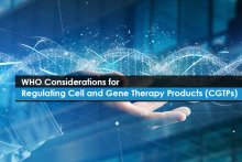 WHO Considerations for Regulating Cell and Gene Therapy Products (CGTPs)