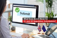What Does Brexit Mean for EU and UK Regulatory Submissions?