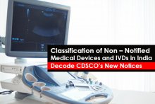 Classification of Non - Notified Medical Devices and IVDs in India - Decode CDSCO’s New Notices