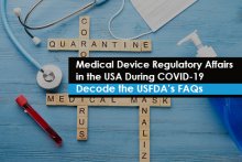 Medical Device Regulatory Affairs in the USA During COVID-19 – Decode the USFDA’s FAQs