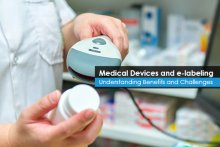 Medical Devices and e-labeling Understanding Benefits and Challenges